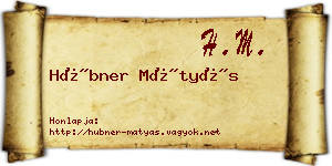 Hübner Mátyás névjegykártya